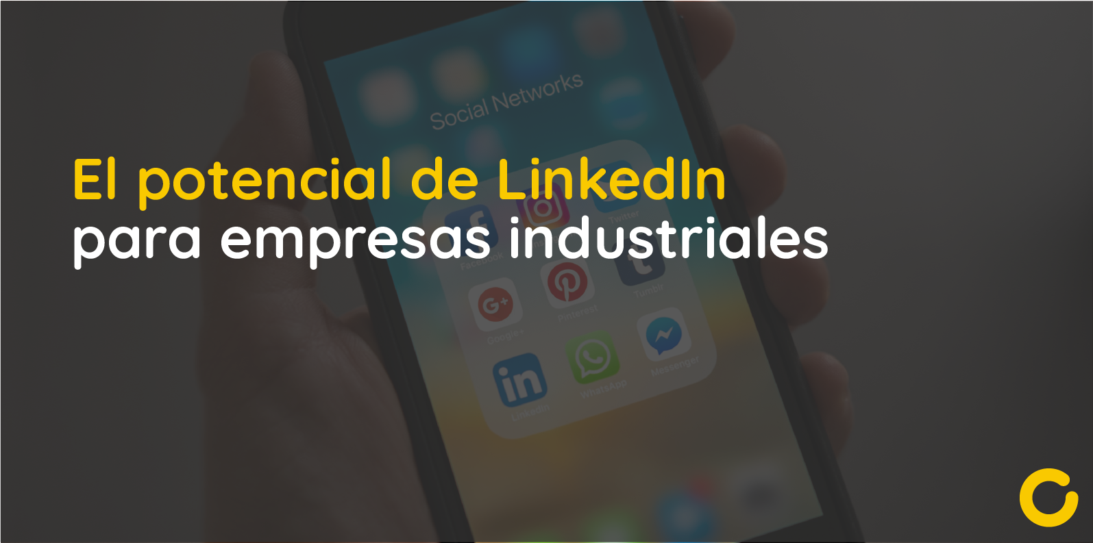 El potencial de LinkedIn para empresas industriales