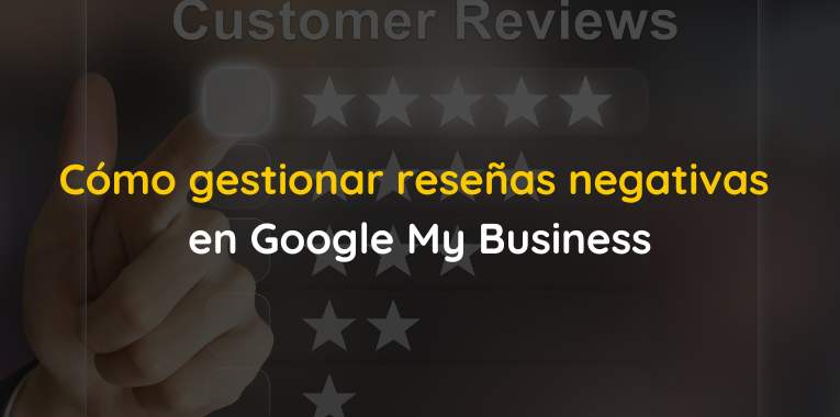 reseñas negativas en google my business